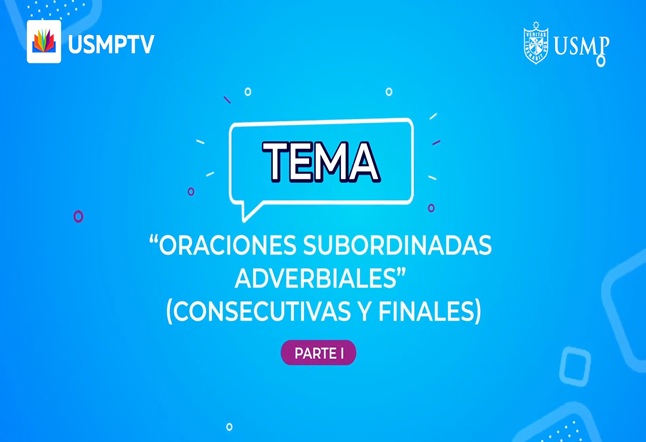 Capítulo N° 30 - Oraciones subordinadas adverbiales consecutivas y finales/ Javier Heraud - Blanca Varela - Giovanna Pollarolo / Argumento emocional